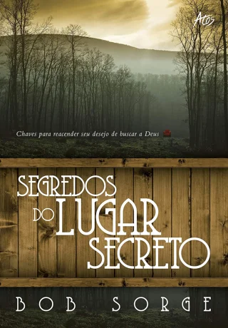 Capa de Segredos do Lugar Secreto, de Bob Sorge