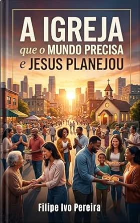 Capa do ebook A Igreja que o Mundo Precisa